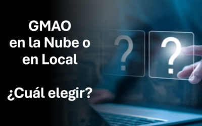 ¿GMAO en la Nube o en Local?