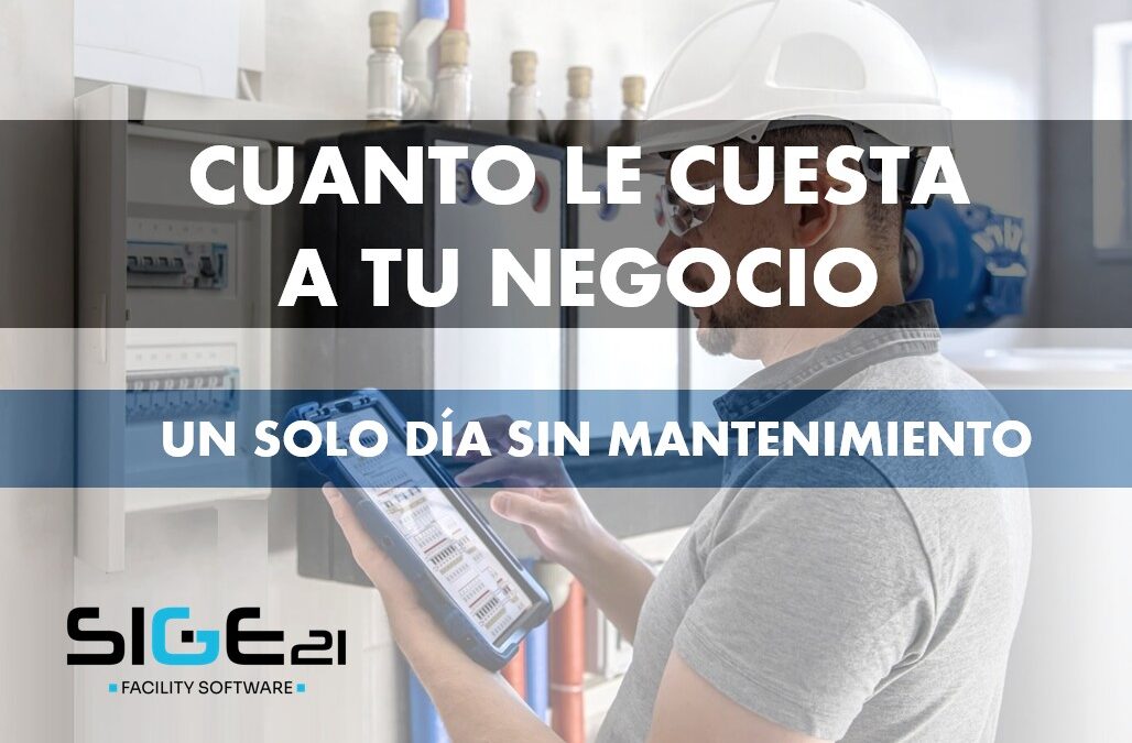 ¿Cuánto le cuesta a tu negocio un solo día sin mantenimiento?