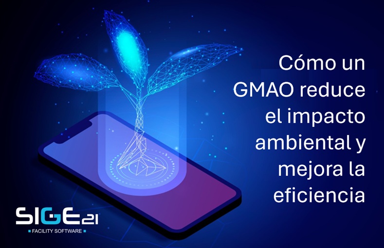 Mantenimiento sostenible: cómo un GMAO reduce el impacto ambiental y mejora la eficiencia
